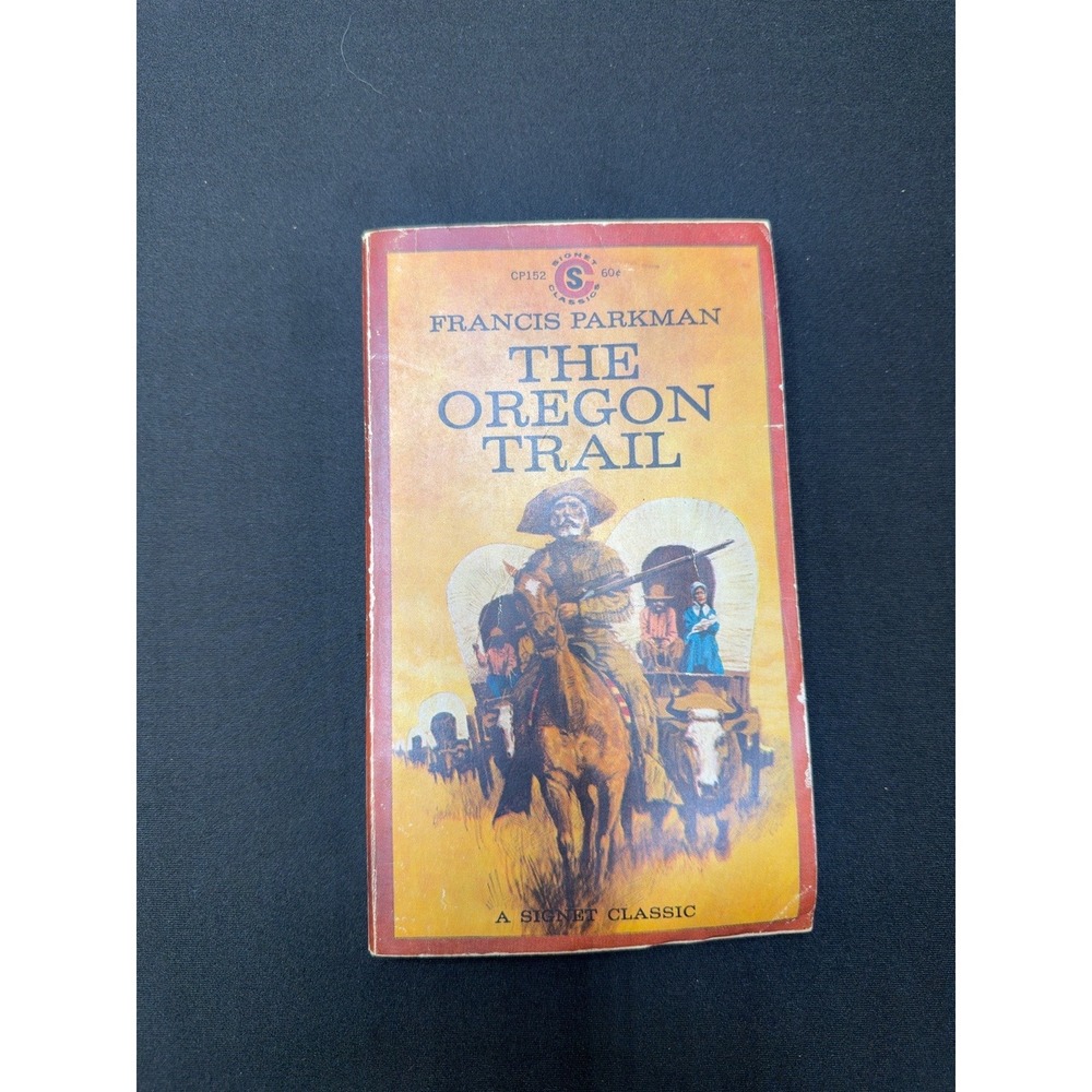Francis Parkman The‎ Oregon Trail Signet Classics CP152 Vintage Paperback Book